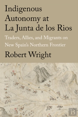 Bertrand.pt - Indigenous Autonomy At La Junta De Los Rios