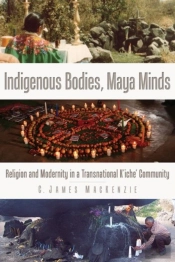 Indigenous Bodies, Maya Minds