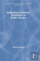 Indigenous Childrenâ€™S Survivance In Public Schools