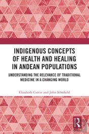 Indigenous Concepts Of Health And Healing In Andean Populations