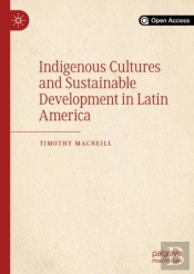 Indigenous Cultures And Sustainable Development In Latin America
