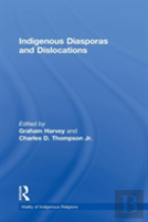 Indigenous Diasporas And Dislocations