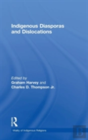 Indigenous Diasporas And Dislocations