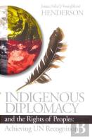 Indigenous Diplomacy And The Rights Of Peoples