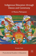 Indigenous Education Through Dance And Ceremony