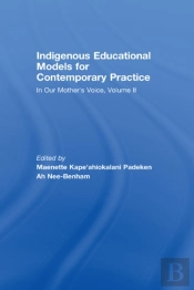 Indigenous Educational Models For Contemporary Practice