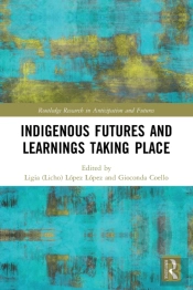 Indigenous Futures And Learnings Taking Place