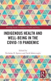 Indigenous Health And Well-Being In The Covid-19 Pandemic