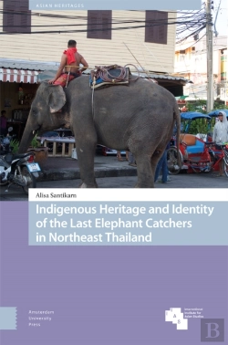 Bertrand.pt - Indigenous Heritage And Identity Of The Last Elephant Catchers In Northeast Thailand