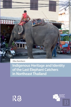 Bertrand.pt - Indigenous Heritage And Identity Of The Last Elephant Catchers In Northeast Thailand