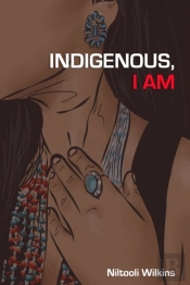 Indigenous, I Am