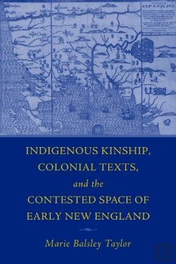 Bertrand.pt - Indigenous Kinship, Colonial Texts, And The Contested Space Of Early New England