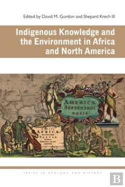 Bertrand.pt - Indigenous Knowledge And The Environment In Africa And North America