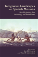 Indigenous Landscapes And Spanish Missions