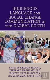 Indigenous Language For Social Change Communication In The Global South