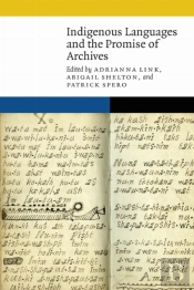 Indigenous Languages And The Promise Of Archives