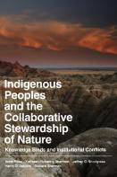 Indigenous Peoples And The Collaborative Stewardship Of Nature