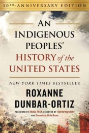 Indigenous Peoples' History Of The United States (10th Anniversary Edition), An