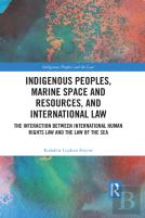 Indigenous Peoples, Marine Space And Resources, And International Law