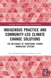Indigenous Practice And Community-Led Climate Change Solutions