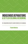 Indigenous Reparations And Settler Colonial Reckoning
