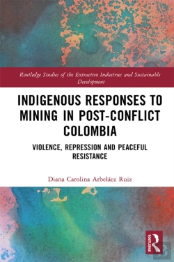 Bertrand.pt - Indigenous Responses To Mining In Post-Conflict Colombia