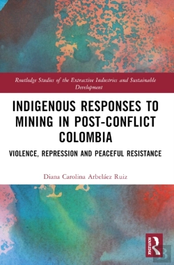 Bertrand.pt - Indigenous Responses To Mining In Post-Conflict Colombia