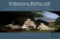 Indigenous Rights And Colonial Subjecthood