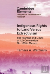 Indigenous Rights To Land Versus Extractivism