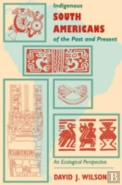 Bertrand.pt - Indigenous South Americans Of The Past And Present