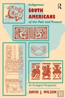 Bertrand.pt - Indigenous South Americans Of The Past And Present