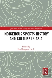 Indigenous Sports History And Culture In Asia