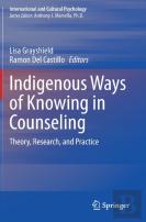 Indigenous Ways Of Knowing In Counseling