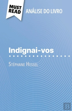 Bertrand.pt - Indignai-Vos De Stéphane Hessel (Analise Do Livro) : Analise Completa E Resumo Pormenorizado Do Trabalho