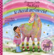 Indigo Le Cheval Arc En Ciel - Princesse Stella