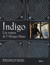 Indigo, Les Routes De L'Afrique Bleue