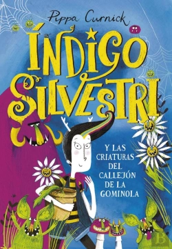 Bertrand.pt - Índigo Silvestri Y Las Criaturas Del Callejón De La Gominola