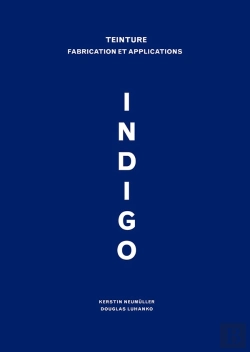 Bertrand.pt - Indigo ; Teinture, Fabrication Et Applications