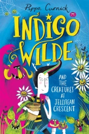 Indigo Wilde And The Creatures At Jellybean Crescent