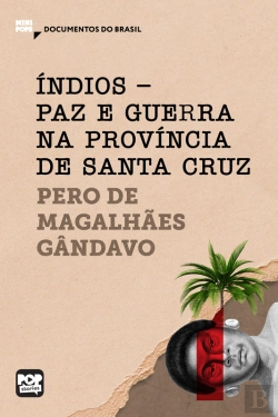 Bertrand.pt - Índios - Paz E Guerra Na Província De Santa Cruz: Trechos Selecionados De 