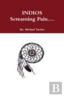 Indios Screaming Pain...