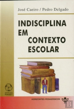 Bertrand.pt - Indisciplina em Contexto Escolar