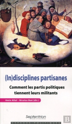 Bertrand.pt - (In)Disciplines Partisanes ; Comment Les Partis Politiques Tiennent Leurs Militants