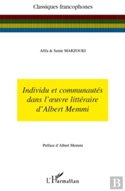 Bertrand.pt - Individu Et Communautés Dans L'Oeuvre Littéraire D'Albert Memmi