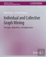 Individual And Collective Graph Mining