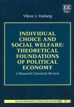 Individual Choice And Social Welfare: Theoretical Foundations Of Political Economy