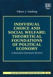 Individual Choice And Social Welfare: Theoretical Foundations Of Political Economy