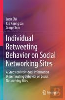 Individual Retweeting Behavior On Social Networking Sites