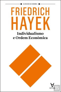 Bertrand.pt - Individualismo e Ordem Económica