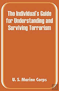 Bertrand.pt - Individual'S Guide For Understanding And Surviving Terrorism, The